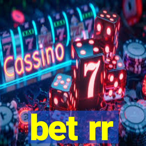 bet rr